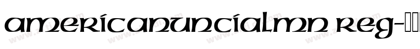 AmericanUncialMN Reg字体转换